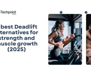 6 best Deadlift alternatives for strength and muscle growth (2025)