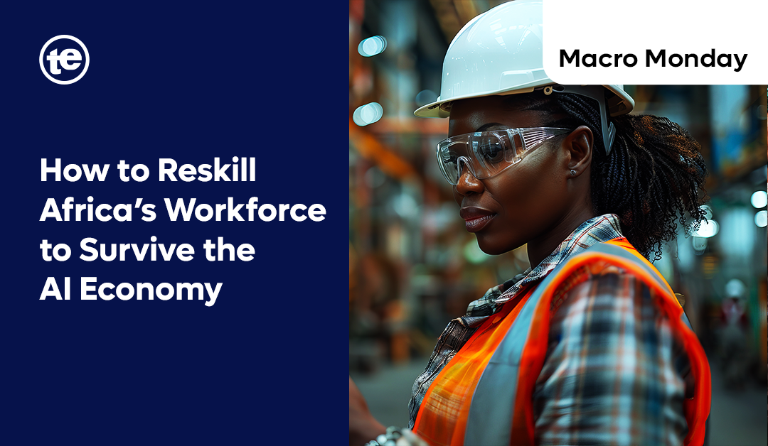 How Africa Can Reskill Its Workforce to Survive the AI Economy