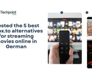 I tested the 5 best Kinox.to alternatives for streaming movies online in German