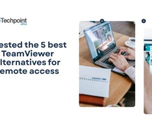  I tested the 5 best TeamViewer alternatives for remote access