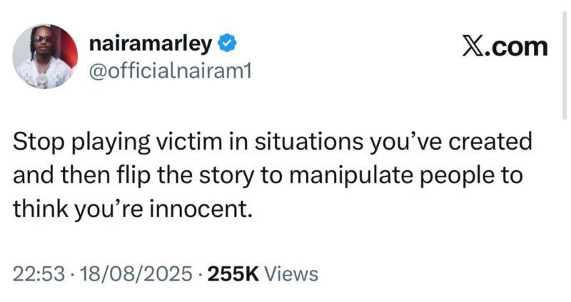 Stop playing victim in situations you’ve created and then flip the story to manipulate people to think you’re innocent- Naira Marley tells an unnamed person