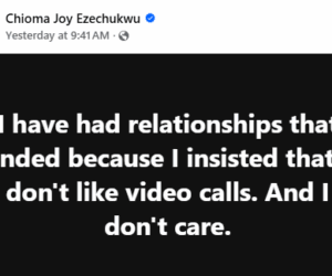 My relationships ended because I insisted that I don’t like video calls