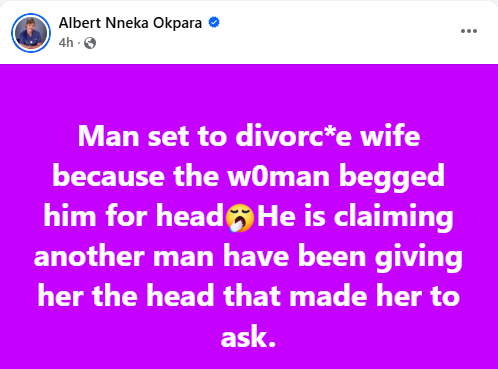 Man set to divorce his wife because she begged him for ‘head’