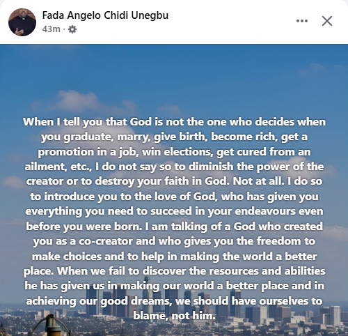 God is not the one who decides when you graduate, marry, give birth, become rich or get cured from an ailment