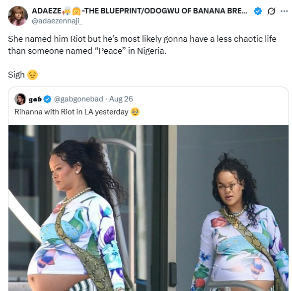 Rihanna’s son, Riot is most likely going to have a less chaotic life than someone named âPeaceâ in Nigeria – X user says