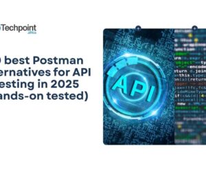 10 best Postman alternatives for API testing in 2025 (hands-on tested)