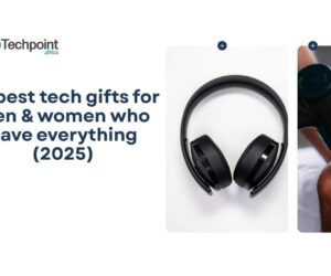 20 best tech gifts for men & women who have everything (2025)
