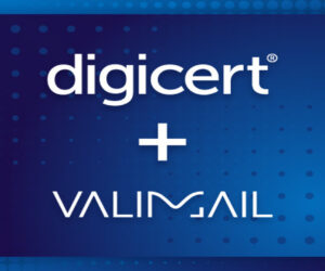 DigiCert snaps up Valimail in a power move as email fraud battles heat up across the global cybersecurity battlefield