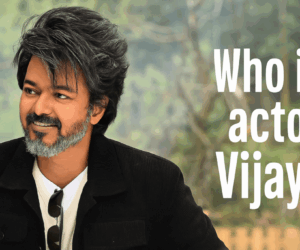 Who is Actor Vijay? Early Life, Career, Movies, Controversy, Net Worth