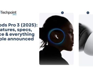 Features, specs, price & everything Apple announced