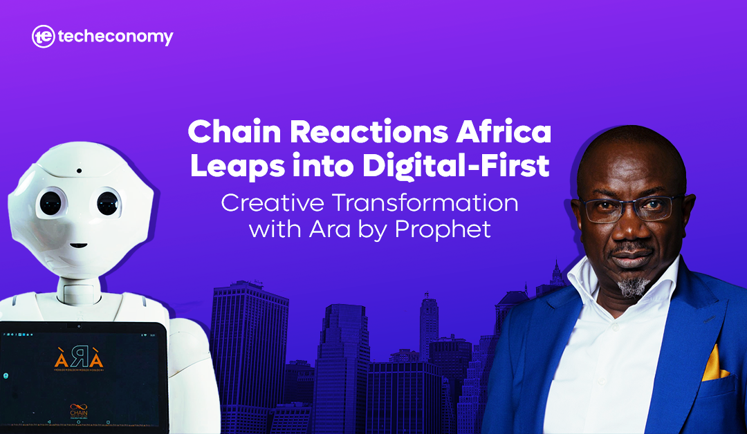 Robotic Insight System ‘Ara by Prophet’ Signals Bold Digital-First Future for Chain Reactions Africa | Tech | Business