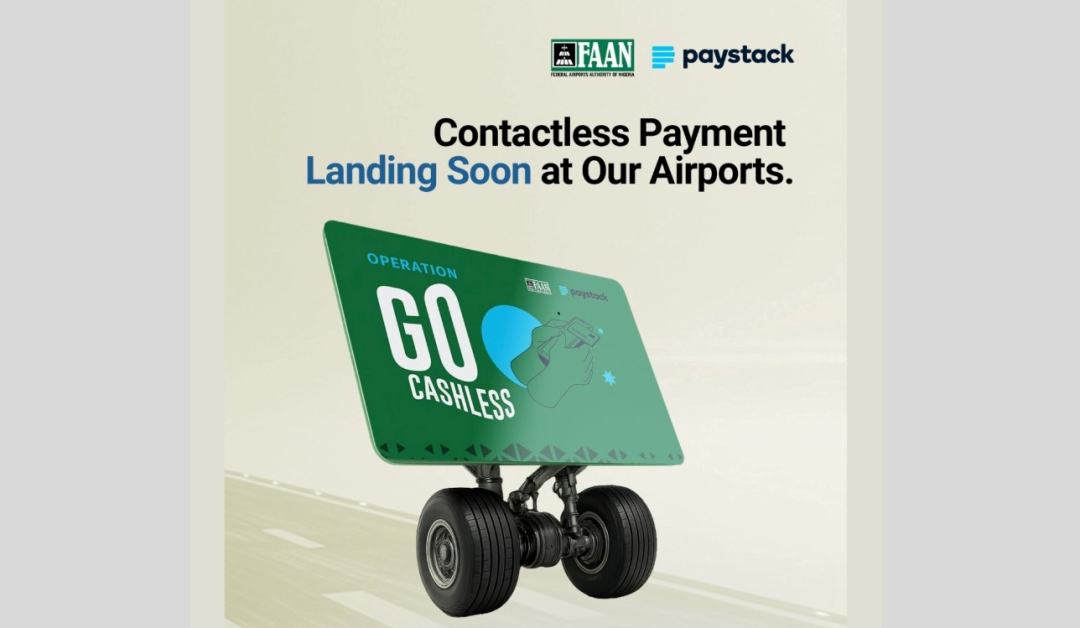 FAAN Partners Paystack on “Operation Go Cashless” across Nigerian Airports | Tech | Business