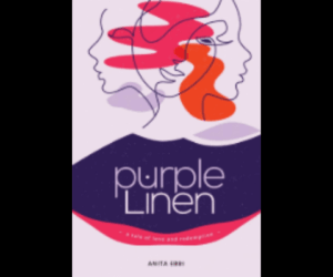 Annoying Men, Flawed Women, and a Podcast That Speaks Truth – A review of Anita Ebbi’s Purple Linen