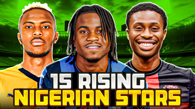 Top 15 Nigerian Players To Watch In Europe 2025 Super Eagles Stars In EPL, La Liga, Serie A & More