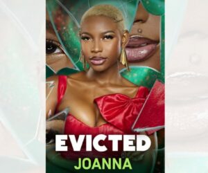 Joanna, Kuture Evicted In Week 8