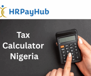 Free Tax Calculator in Nigeria | HR, Payroll & Accounting Software for Companies