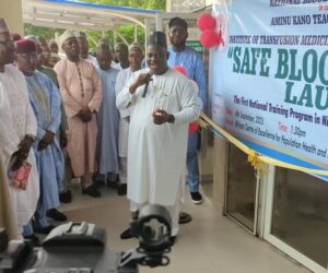 Federal Gov’t Unveils Safe Blood Transfusion Project In Kano