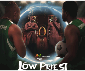 Low Priest, Etiti, And Mother of the Bride Are Africa Magic’s Brand New Originals