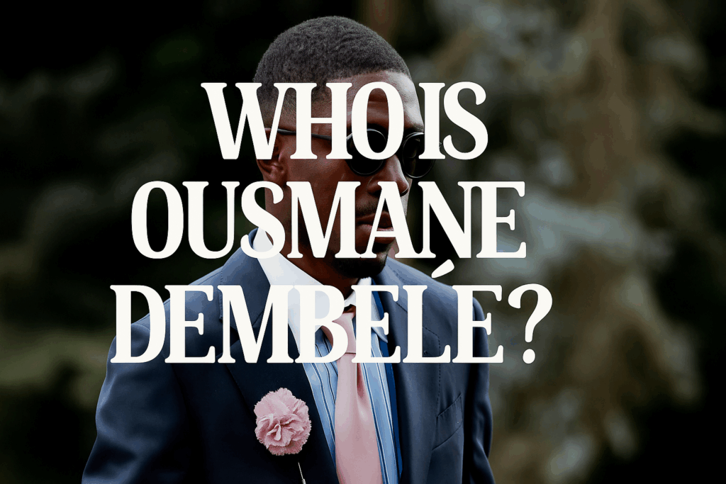 Who is Ousmane Dembélé? The 2025 Ballon d’Or Winner