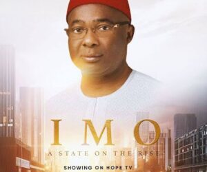Imo State Chronicles Its Transformation in New Documentary: A State on the Rise