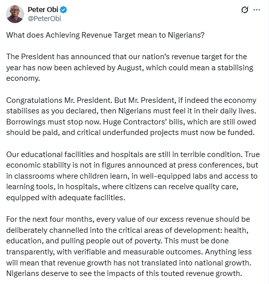 If indeed the economy stabilises as you declared, then Nigerians must feel it in their daily lives. Borrowings must stop now- Peter Obi tells President Tinubu