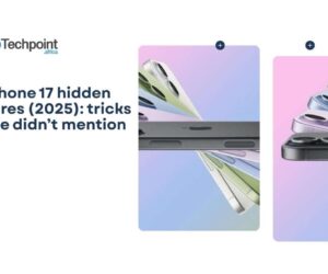  iPhone 17 hidden features (2025): tricks Apple didn’t mention