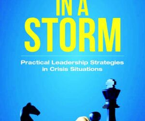 Leading In A Storm: Leadership In Crisis Situations…