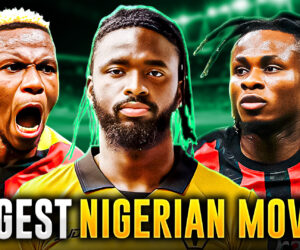 11 Nigerian Transfers That Shook Football 2025 Osimhen, Iheanacho, Chukwueze & More