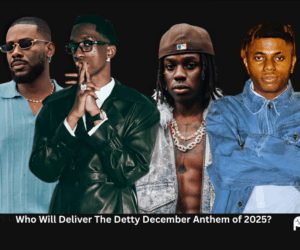 Who Will Deliver The Detty December Anthem of 2025?