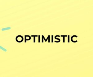 The Power Of Staying Optimistic In Tough Times