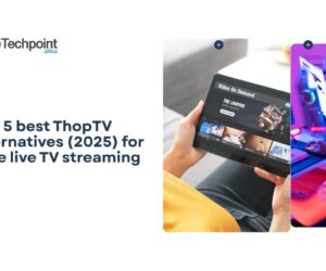 5 best ThopTV alternatives (2025) for free live TV streaming