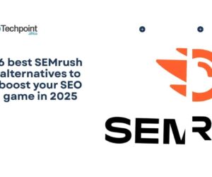 6 best SEMrush alternatives to boost your SEO game in 2025