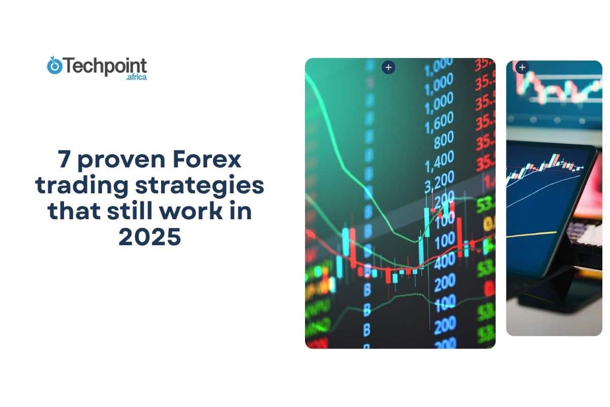 7 proven Forex trading strategies that still work in 2025