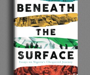 Kukah, Kayode Fayemi, Prof. Anya, Prof. Kyari Endorse “Beneath the Surface” – Daily Trust