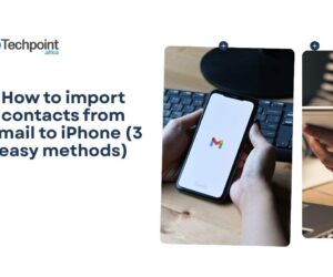 How to import contacts from Gmail to iPhone (3 easy methods)