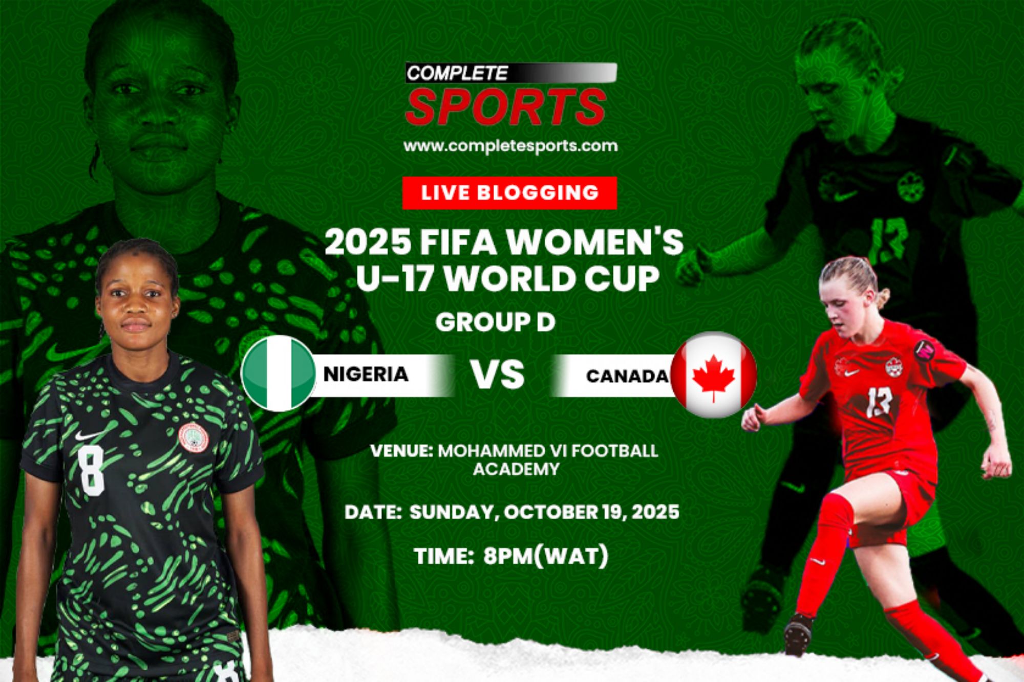Nigeria Vs Canada Live Blogging – Morocco 2025 FIFA U-17 Women’s World Cup: Group D Matchday 1