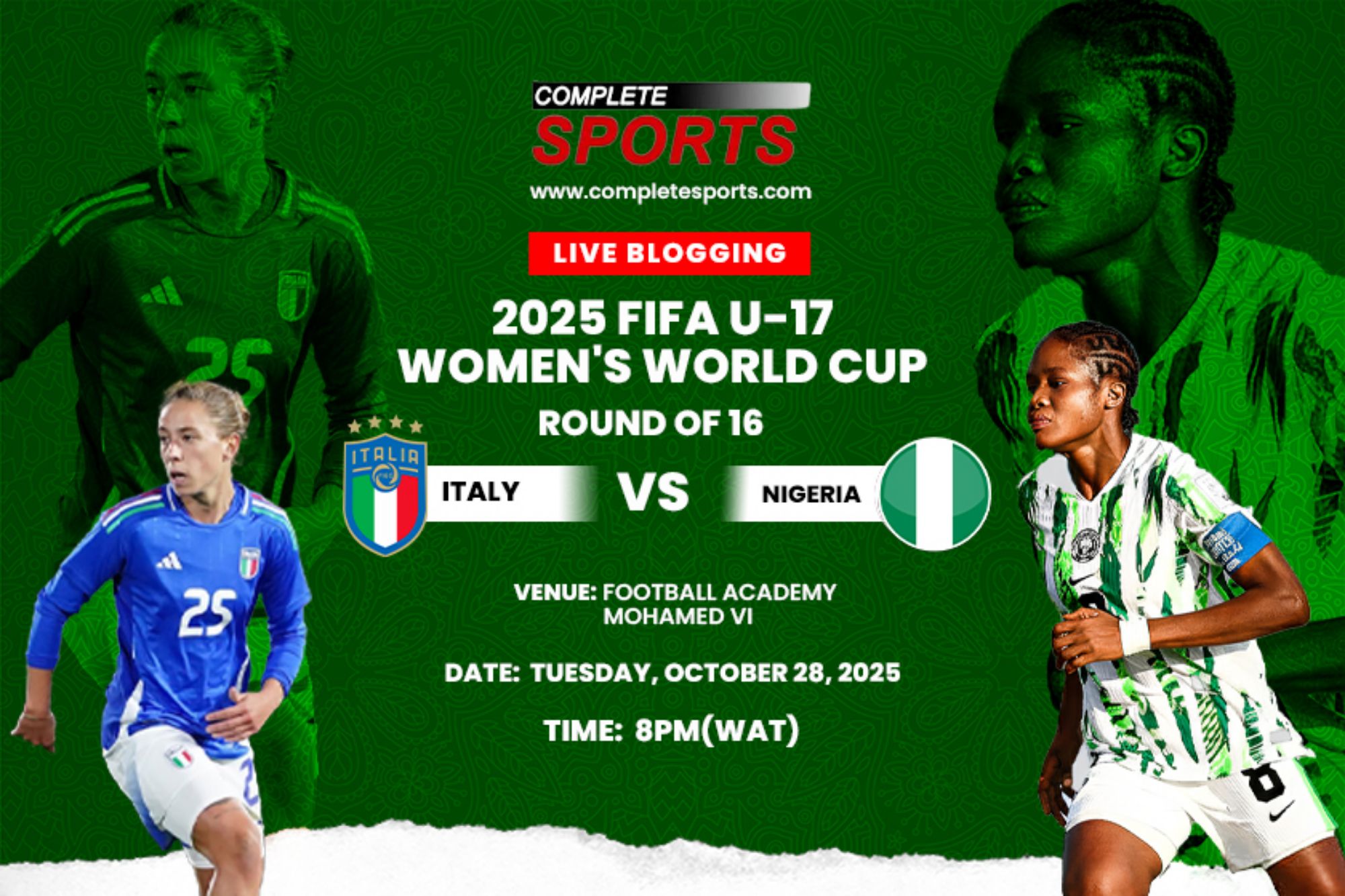 Italy Vs Nigeria Live Blogging – 2025 FIFA U-17 Women’s W/Cup