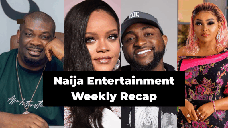 Naija Entertainment Recap | Don Jazzy, Rihanna, Davido, Mercy Aigbe- Adeoti