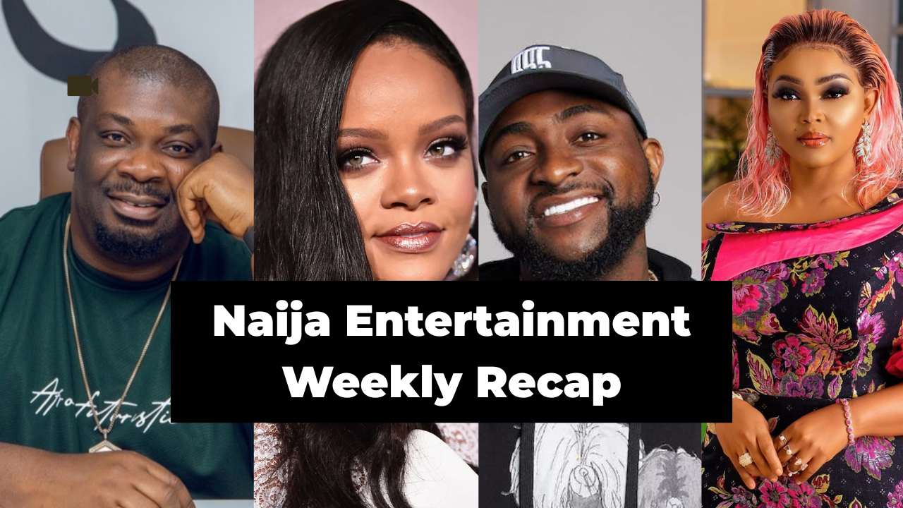 Naija Entertainment Recap | Don Jazzy, Rihanna, Davido, Mercy Aigbe- Adeoti