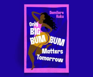What "Only Big Bum Bum Matters Tomorrow" Says About The Battle for Approval