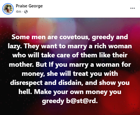 Nigerian man berates ‘covetous, greedy and lazy’ men who want to marry rich women that will take care of them like their mother