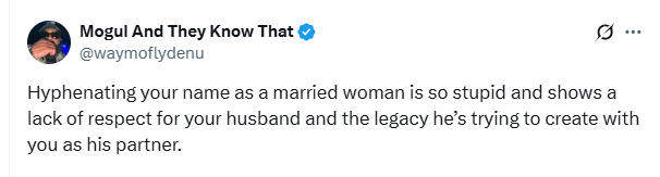 Hyphenating your name as a married woman is stupid and shows a lack of respect for your husband
