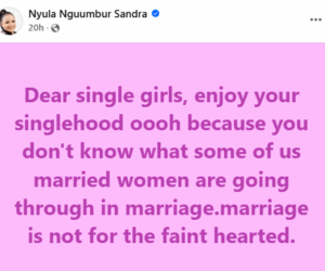 Enjoy your singlehood because you don’t know what married women are going through
