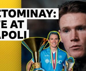 Scott McTominay: How Scot became a ‘brother of Naples’