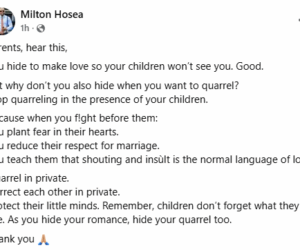 You hide to make love so your children won’t see you. Why don’t you also hide when you want to quarrel?
