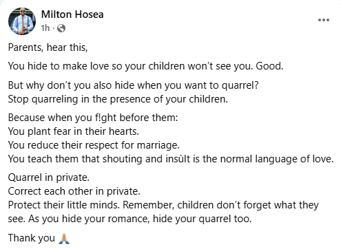 You hide to make love so your children won’t see you. Why don’t you also hide when you want to quarrel?