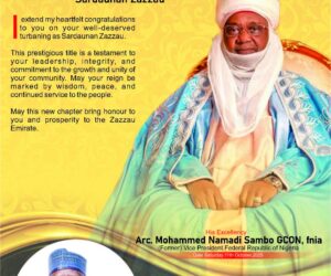 Congratulations On Your Turbaning Ceremony As Sardauna Zazzau