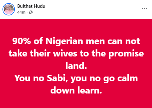 90% of Nigerian men cannot take their wives to the ‘promised land’