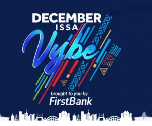 Vybing, Connected and Happy Customers – Echoes of FirstBank’s DecemberIssaVybe | Tech | Business