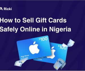 How to Sell Gift Cards Safely Online in Nigeria